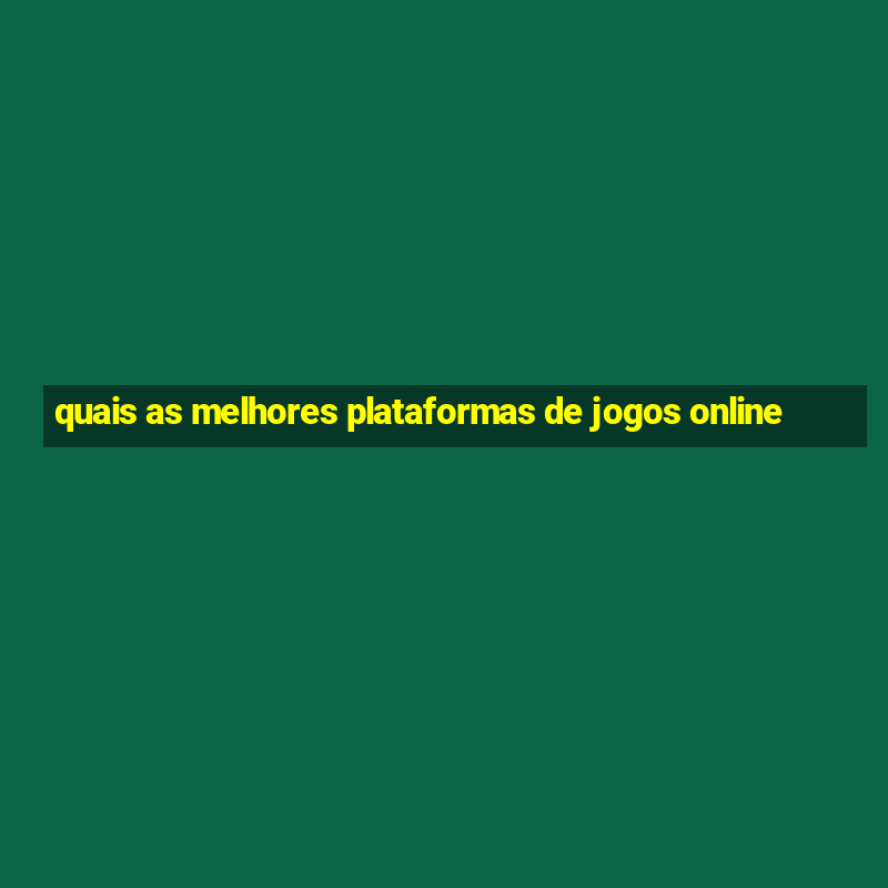 quais as melhores plataformas de jogos online