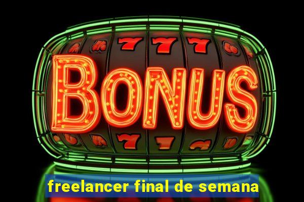 freelancer final de semana