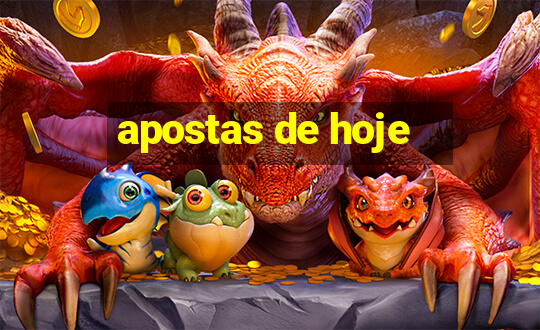 apostas de hoje