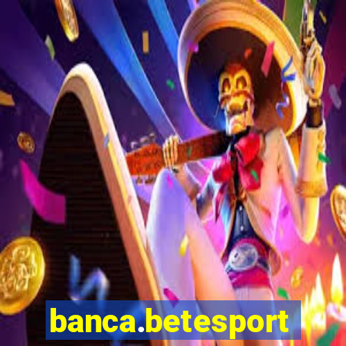 banca.betesporte