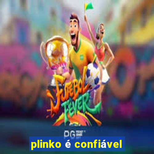 plinko é confiável