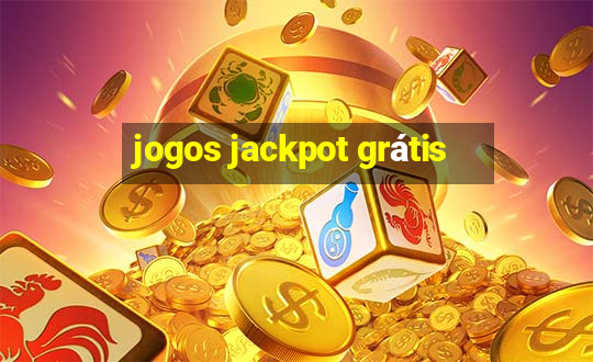 jogos jackpot grátis