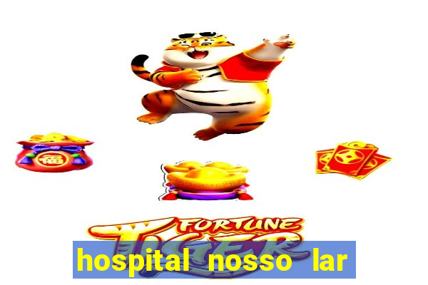 hospital nosso lar fortaleza telefone