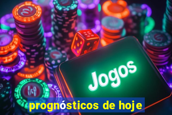 prognósticos de hoje