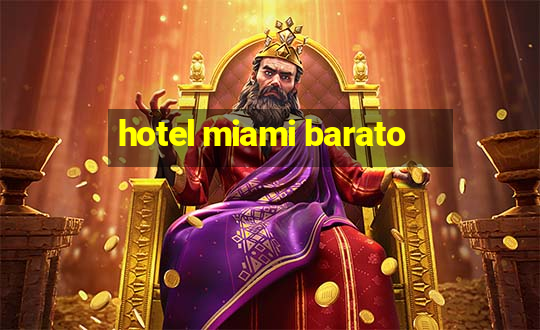 hotel miami barato