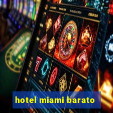 hotel miami barato