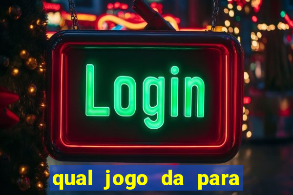 qual jogo da para ganhar dinheiro de verdade