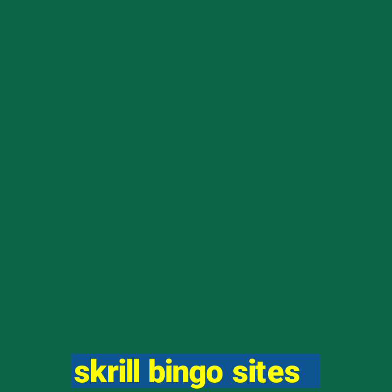 skrill bingo sites