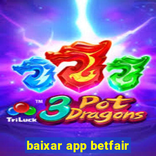 baixar app betfair