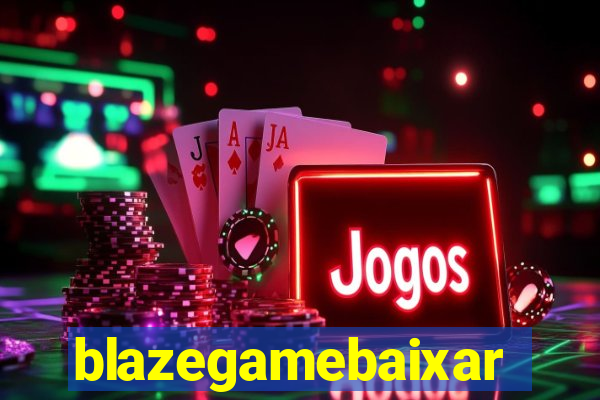 blazegamebaixar