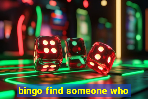 bingo find someone who