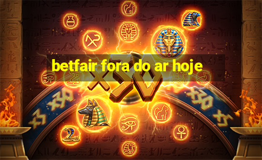 betfair fora do ar hoje