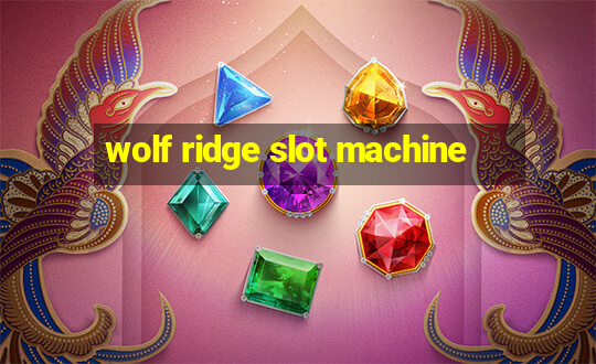 wolf ridge slot machine