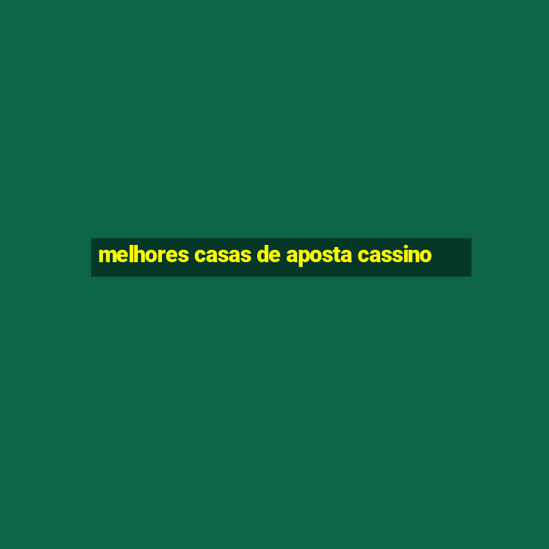 melhores casas de aposta cassino