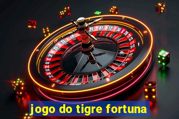 jogo do tigre fortuna