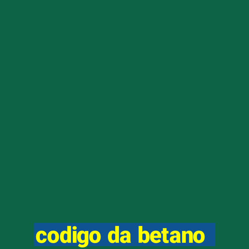 codigo da betano