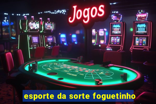 esporte da sorte foguetinho