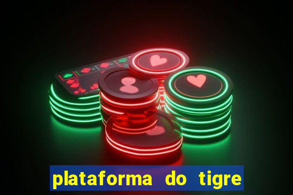 plataforma do tigre com bonus