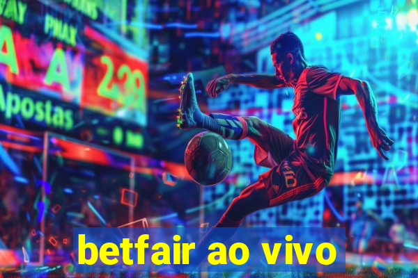 betfair ao vivo