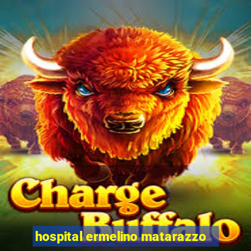 hospital ermelino matarazzo