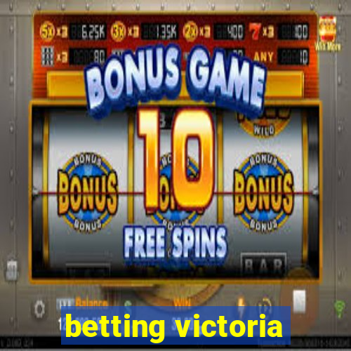 betting victoria