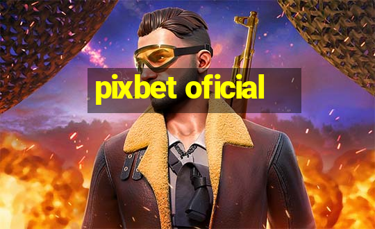 pixbet oficial