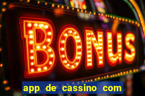 app de cassino com bonus gratis