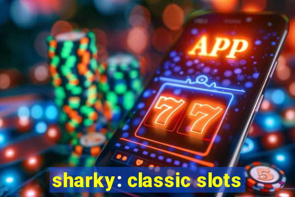 sharky: classic slots