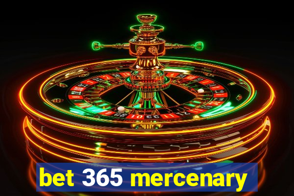 bet 365 mercenary