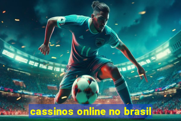 cassinos online no brasil