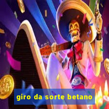 giro da sorte betano