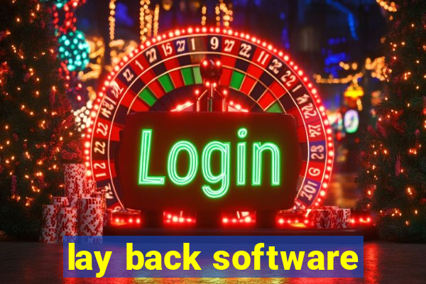 lay back software