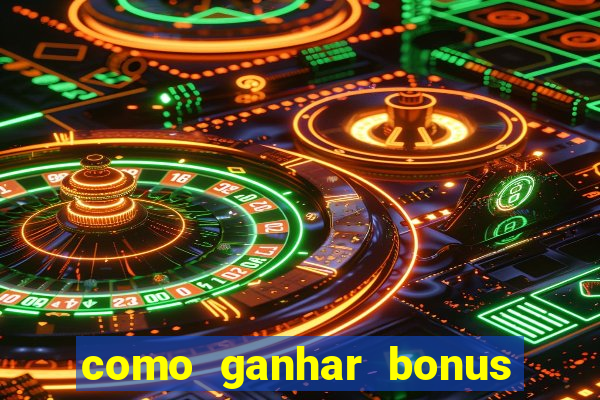 como ganhar bonus na betano