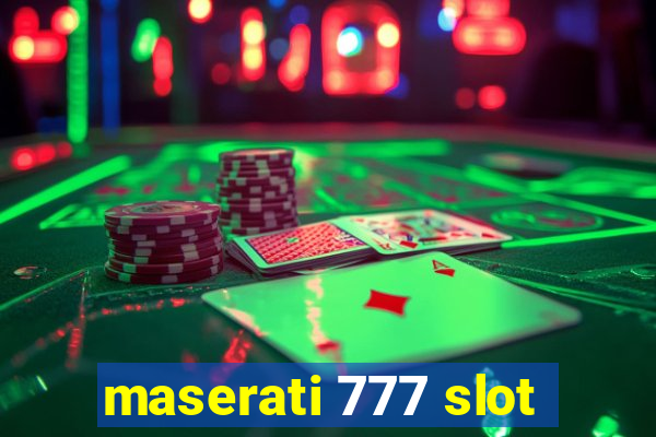 maserati 777 slot