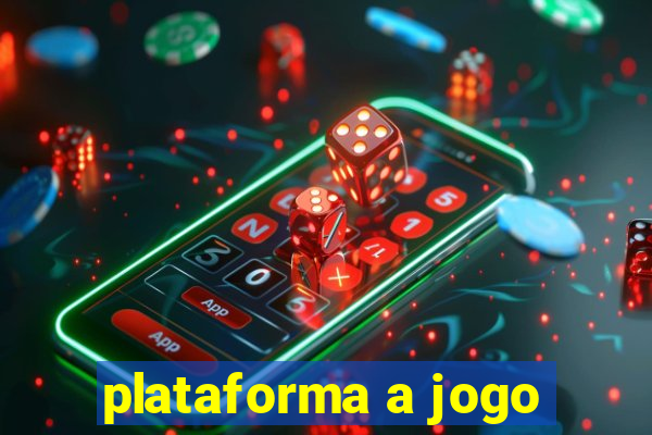 plataforma a jogo