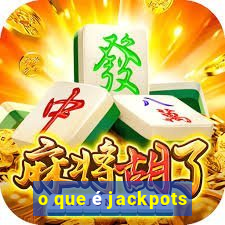 o que é jackpots