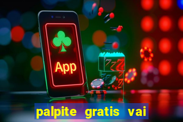 palpite gratis vai de bet