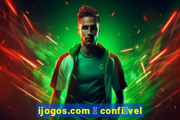 ijogos.com 茅 confi谩vel