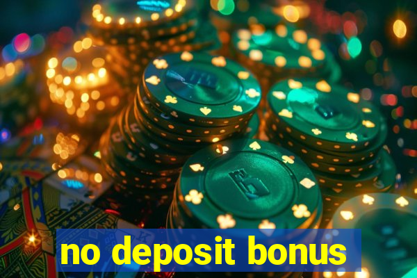 no deposit bonus