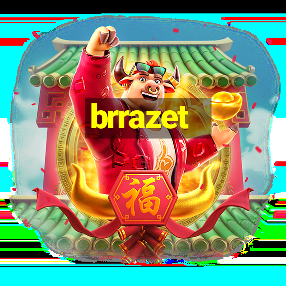 brrazet