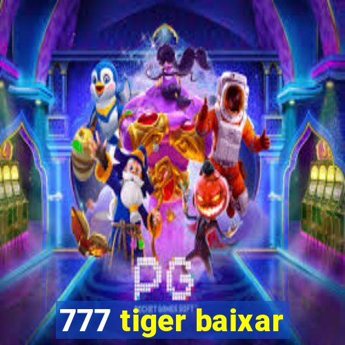 777 tiger baixar