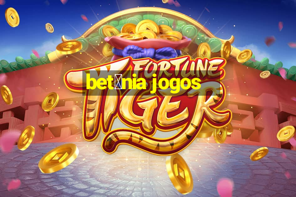 bet芒nia jogos