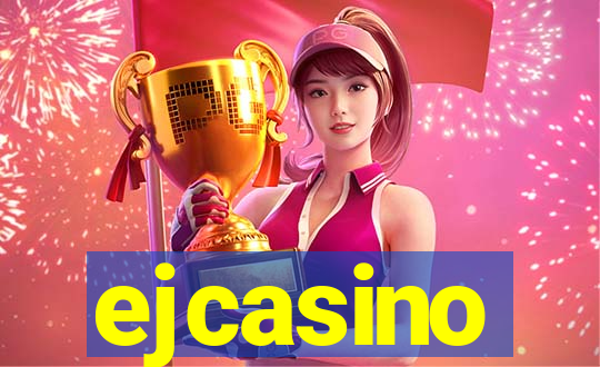 ejcasino