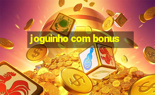 joguinho com bonus