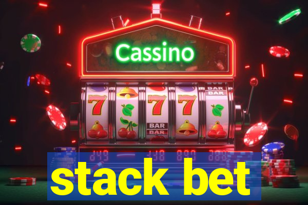 stack bet