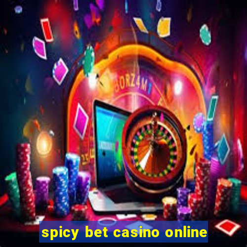 spicy bet casino online