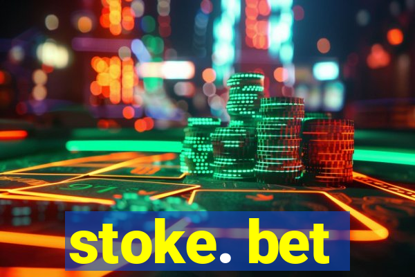 stoke. bet