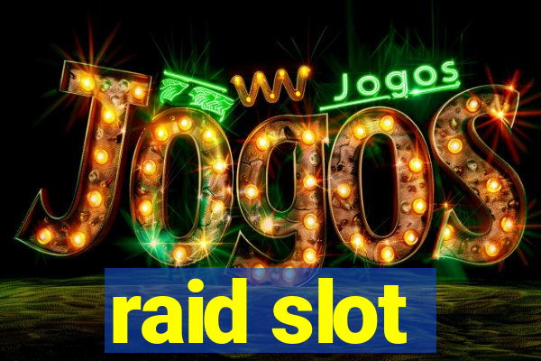 raid slot