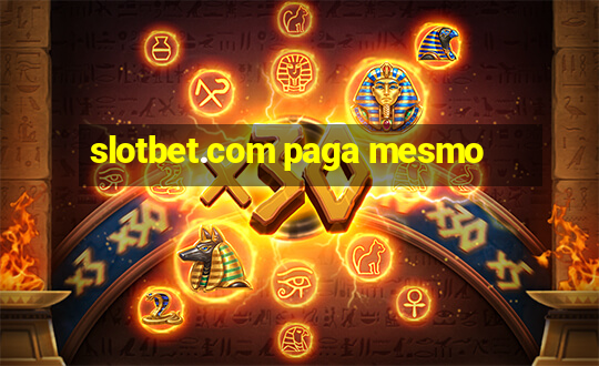 slotbet.com paga mesmo