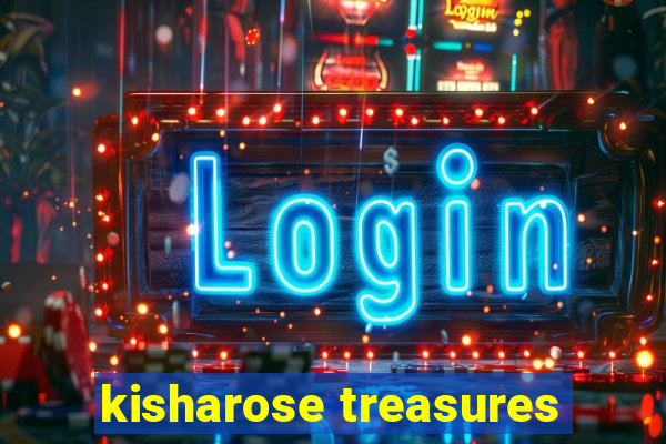 kisharose treasures